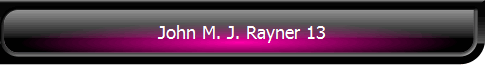 John M. J. Rayner 13