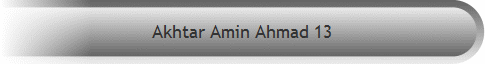 Akhtar Amin Ahmad 13