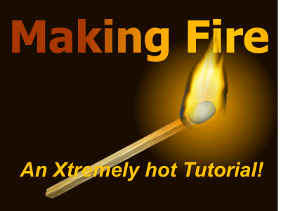 Making Fire - Xara Xone Guest Tutorial