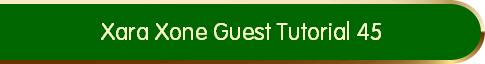 Xara Xone Guest Tutorial 45