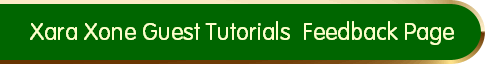 Xara Xone Guest Tutorials  Feedback Page