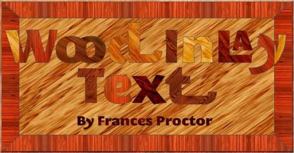 Wood Inlaid Text Tutorial ©2009 Frances Proctor
