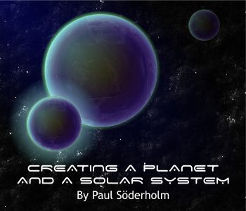 Creating a Planet and a Solar System ©2009 Paul Söderholm