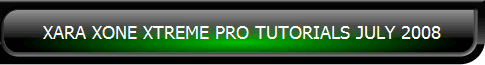 XARA XONE XTREME PRO TUTORIALS JULY 2008