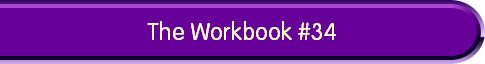 The Workbook #34