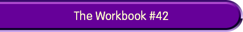 The Workbook #42